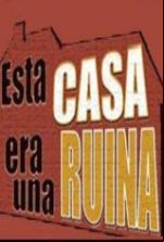 pelicula Esta Casa Era una Ruina