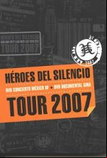pelicula Héroes Del Silencio -Tour 2007-