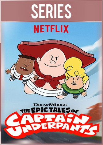 Las Epicas Aventuras Del Capitan Calzoncillos Serie Las Epicas Aventuras Del Capitan Calzoncillos