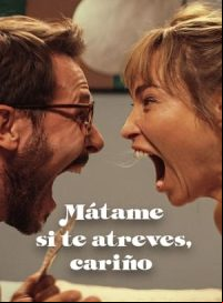 pelicula Mátame si te atreves, cariño