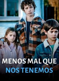 pelicula Menos mal que nos tenemos