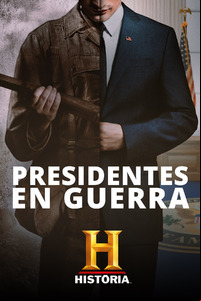 Presidentes En Guerra Serie Presidentes En Guerra