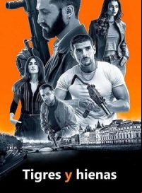pelicula Tigres y hienas