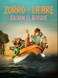 pelicula Zorro y Liebre salvan el bosque